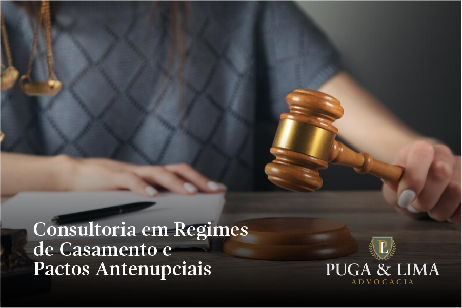 Planejamento Patrimonial | Consultoria em Regimes de Casamento e Pactos Antenupciais | Puga & Lima Advocacia