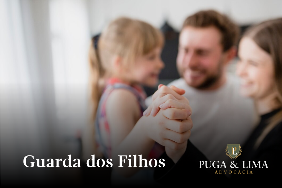 Direito de Família e Sucessões | Guarda dos Filhos | Puga & Lima Advocacia