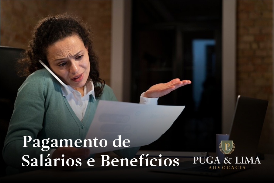 Direito Trabalhista | Pagamento de Salários e Benefícios | Puga & Lima Advocacia