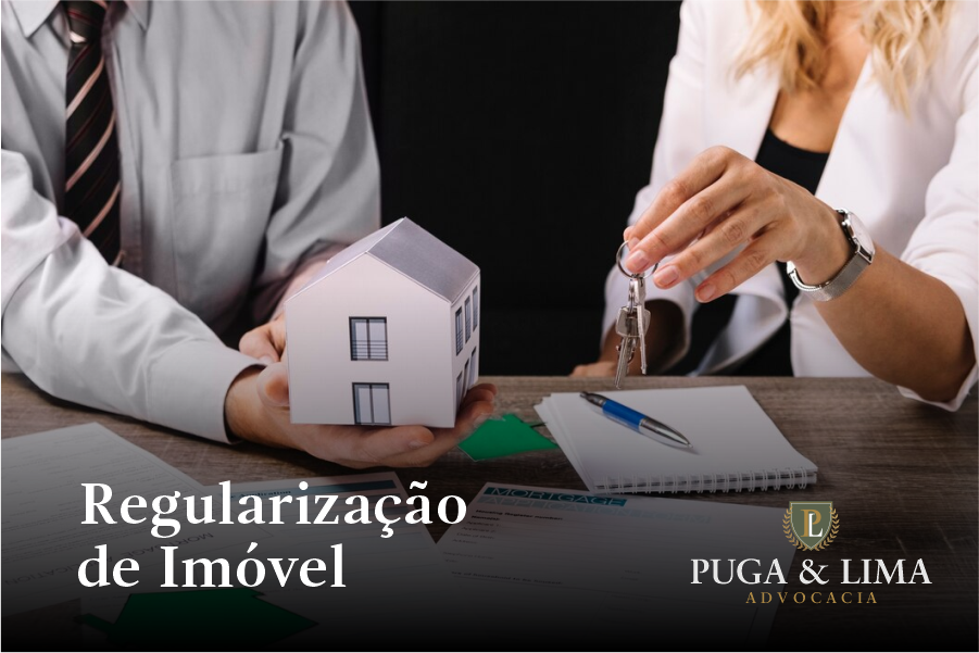 Direito Imobiliário | Regularização de Imóveis | Puga & Lima Advocacia